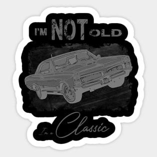 I'm Not Old I'm Classic Funny Car Graphic - Mens & Womens Sticker